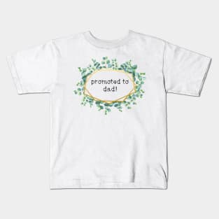 promoted to dad Kids T-Shirt